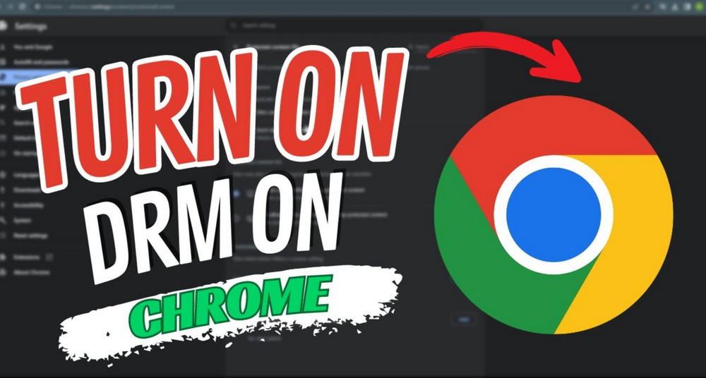 DRM browser Chrome