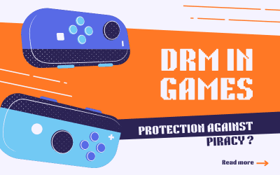 Can DRM in Games Really Protect Against Piracy?