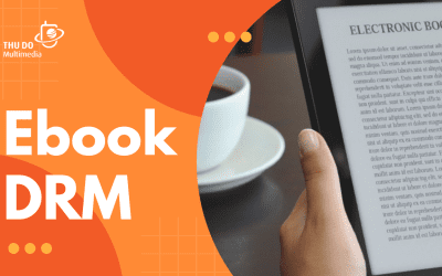 eBook DRM: Protecting Publisher’s Content in the Digital Age