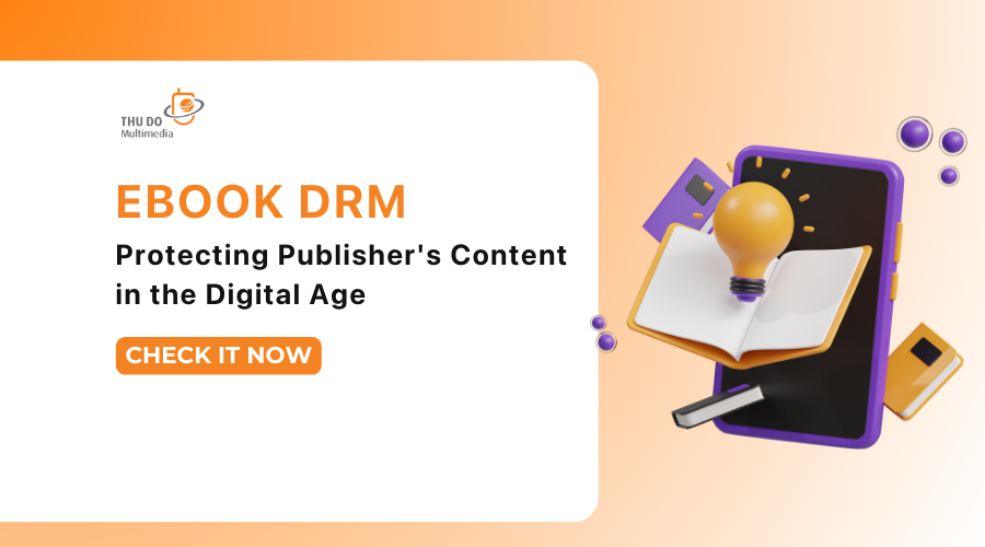 eBook DRM: Protecting Publisher’s Content in the Digital Age In 2025