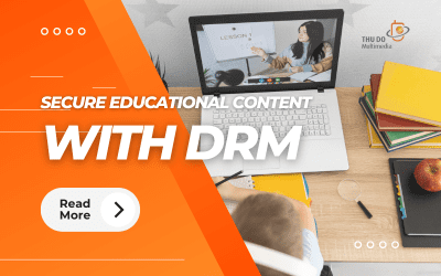 How to Secure Your Educational Content with Multi-DRM Technology