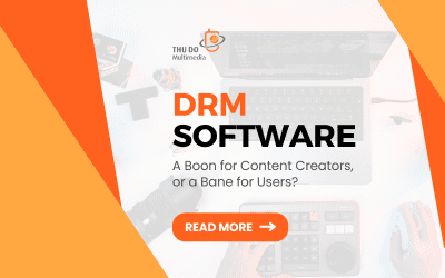 DRM Software: A Boon for Content Creators, or a Bane for Users?