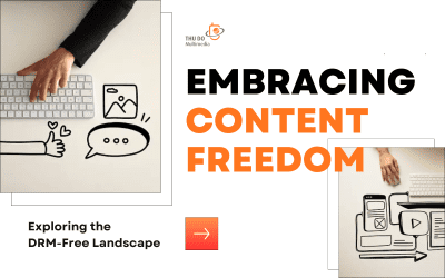 Embracing Content Freedom: Exploring the DRM-Free Landscape