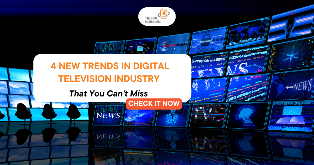 4 New Trends In Digital Television Industry That You Can’t Miss