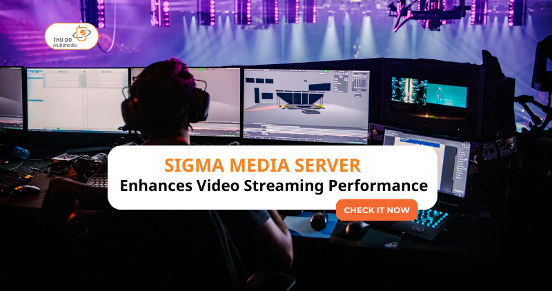 How Sigma Media Server enhances video streaming performance